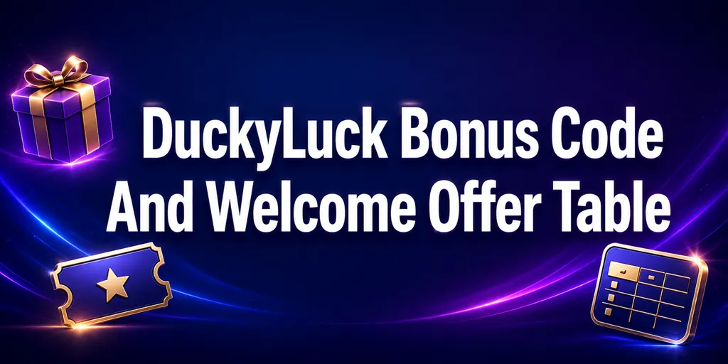 DuckyLuck Bonus Code And Welcome Offer Table