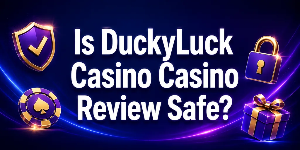 Is DuckyLuck Casino Casino Review Safe?